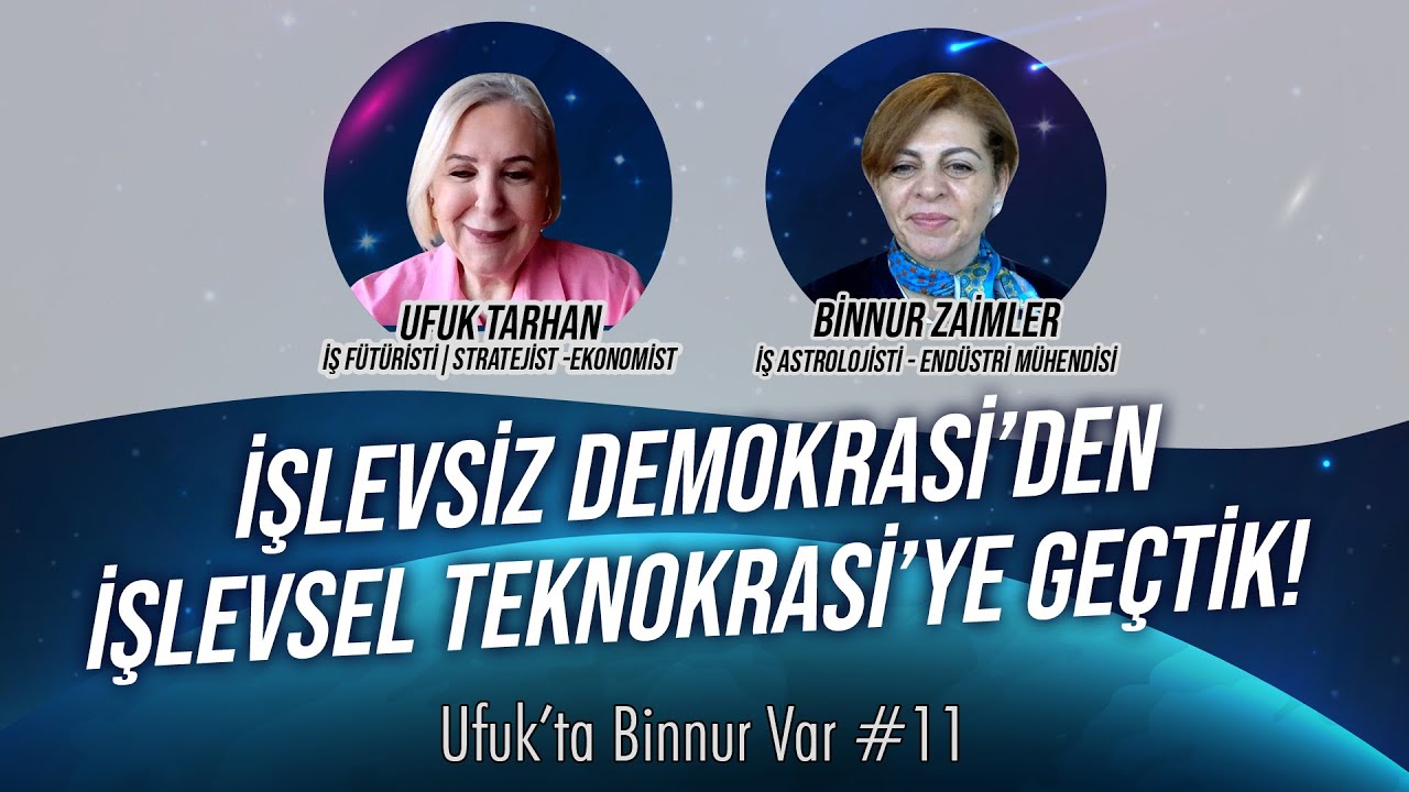 İşlevsiz Demokrasi'den İşlevsel Teknokrasi'ye Geçtik! | Ufuk'ta Binnur Var #11