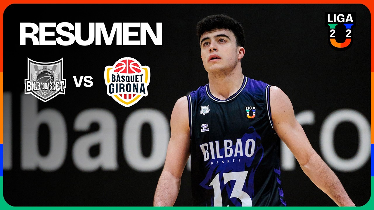 Bilbao Basket - Bàsquet Girona RESUMEN U22 | Liga U 2025-26 Jornada 8 Fase 2