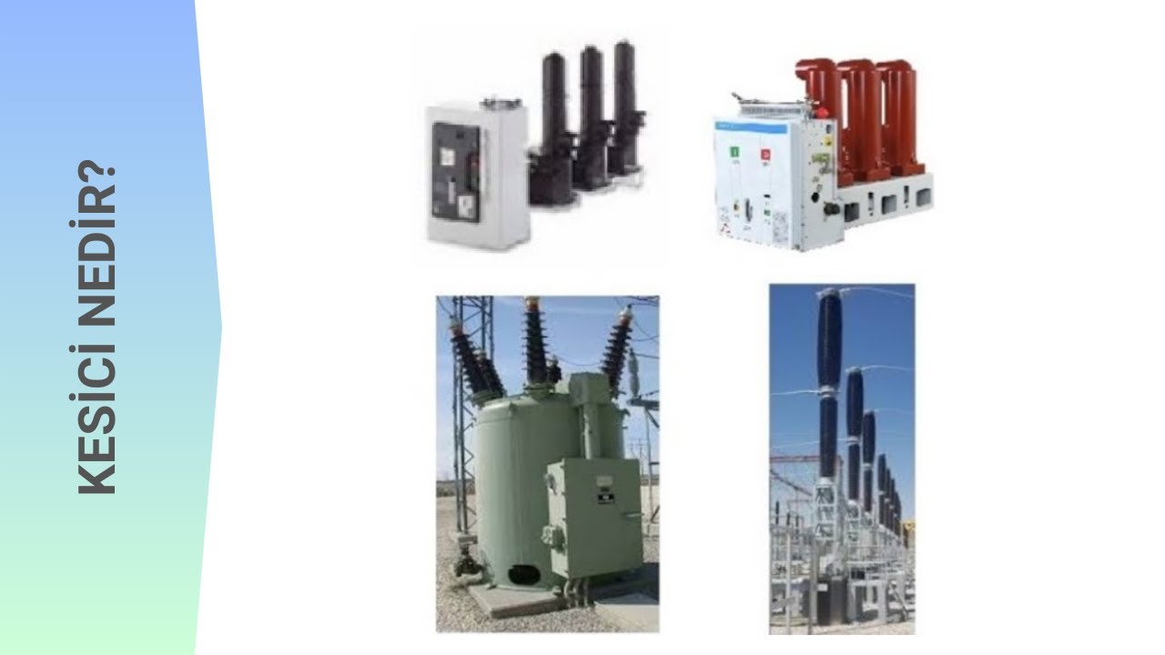 Kesici ve Kesici Çeşitleri #voltage #circuit #circuitbreaker  www.elektricotomasyon.com.tr