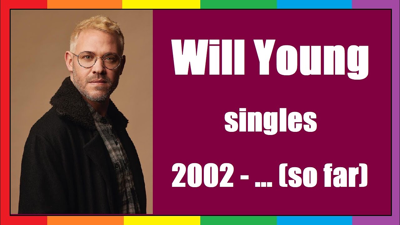 Will Young - singles compilation 2002 - 2022 ... so far