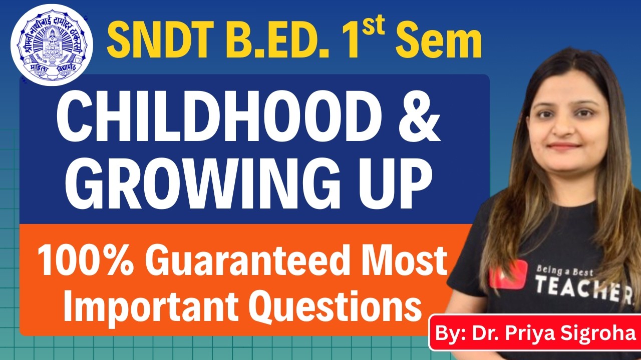 SNDT Childhood and Growing Up Important Questions I B.Ed. Semester 1 | Notes, Books & Classes
