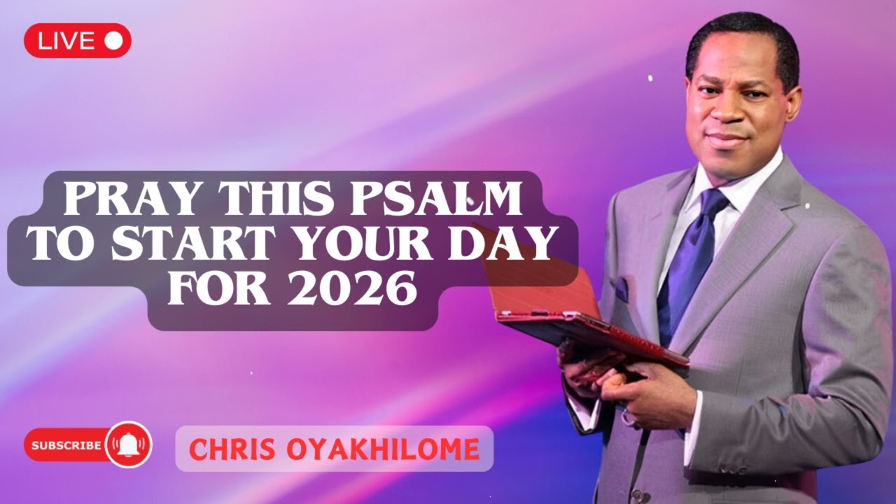 PRAY THIS PSALM TO START YOUR DAY FOR 2026  | Pastor Chris