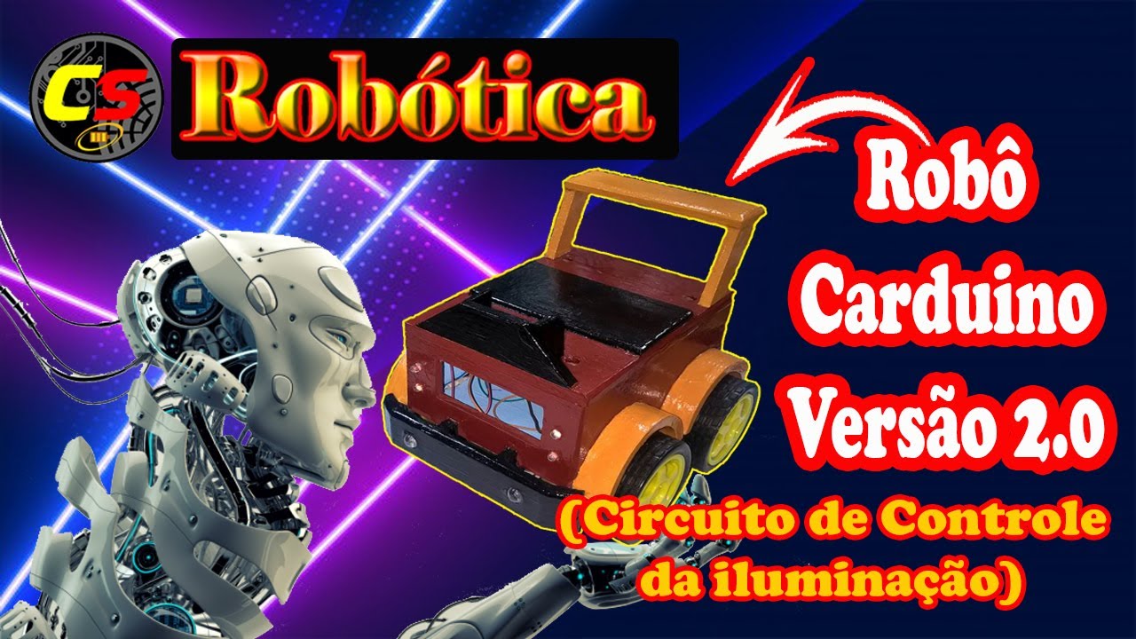05 - Robô Carduino V2.0 (Circuito controle de iluminação) - Parte 02