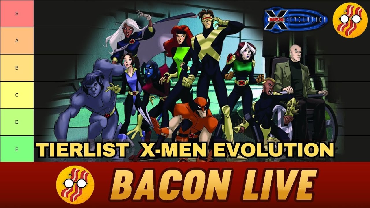 TIER LIST DOS PERSONAGENS DE X-MEN EVOLUTION - BACON LIVE #27