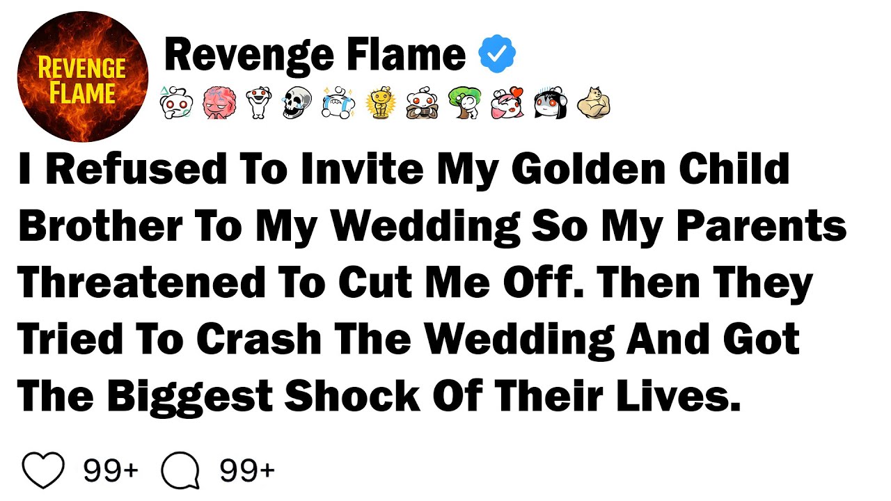 [FULL STORY] I Refused To Invite My Golden Child Brother To My Wedding So My Parents...