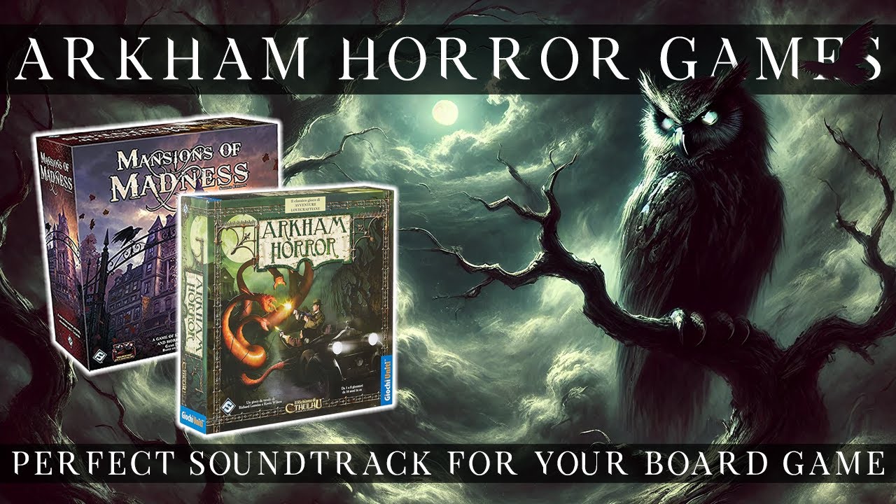 Arkham Horror | Ambient Horror Music for Mansions of Madness&nbsp;Board Game | Call of Cthulhu Board Game