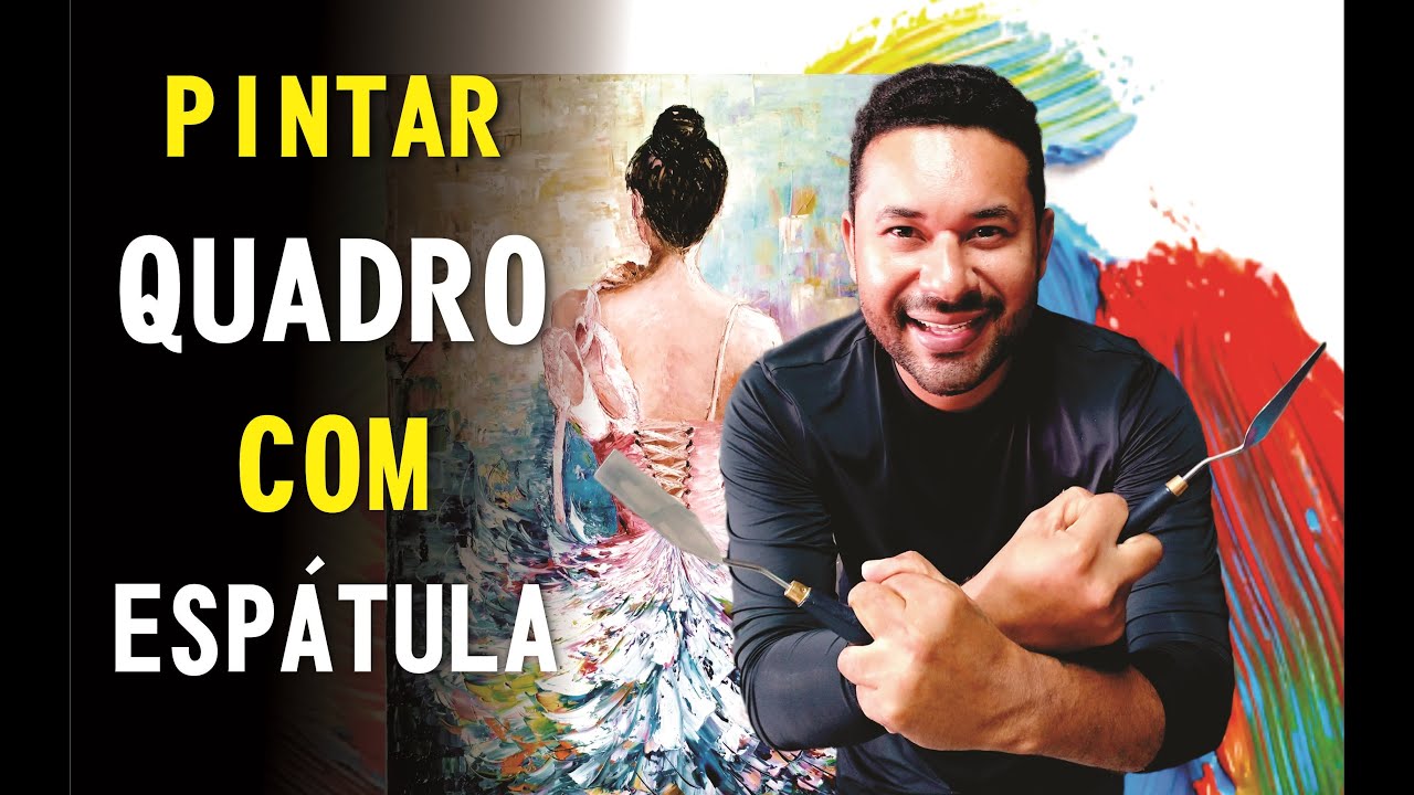 COMO PINTA TELA COM ESPÁTULA (Pintando um quadro)