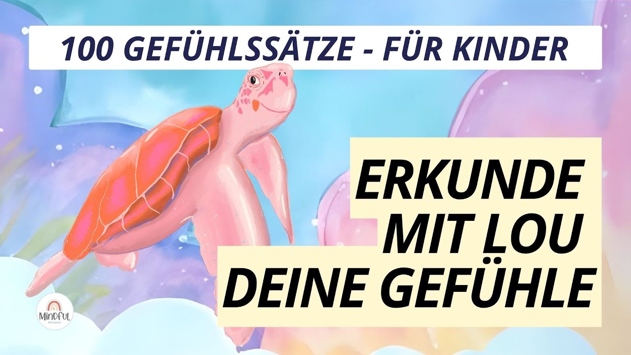 100 Sätze für starke Kinder 🐢 Traumreise Gefühle & Dankbarkeit mit Lou der Meeresschildkröte