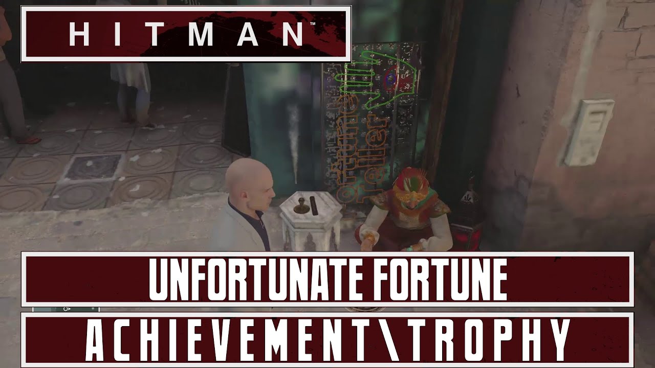 HITMAN 2016 - Unfortunate Fortune Achievement/Trophy - Marrakesh