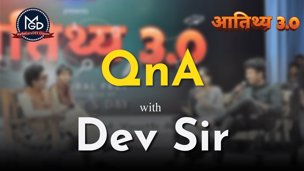 QnA with Dev Sir || Atithya 3.0 || MathsGuruDEV Classes ||