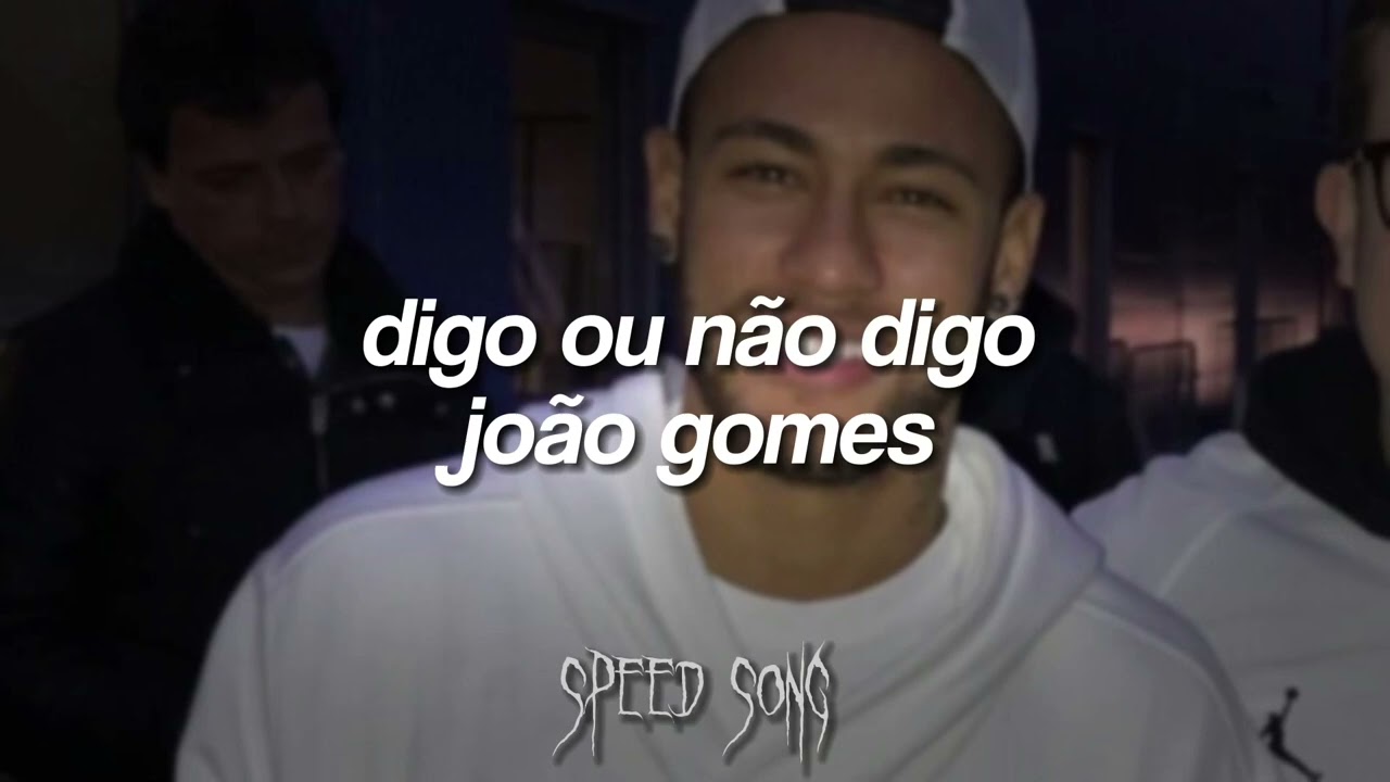 digo ou não digo - joão gomes (speed song