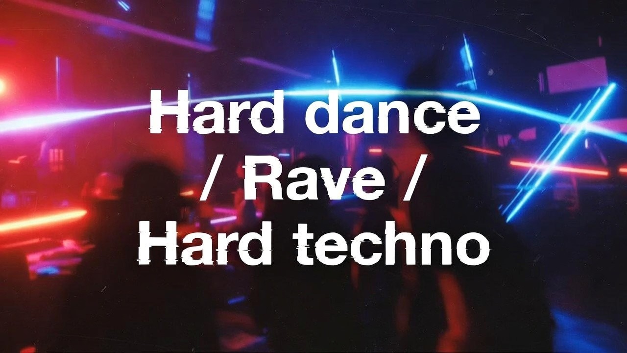 Hard dance / Rave / Hard techno