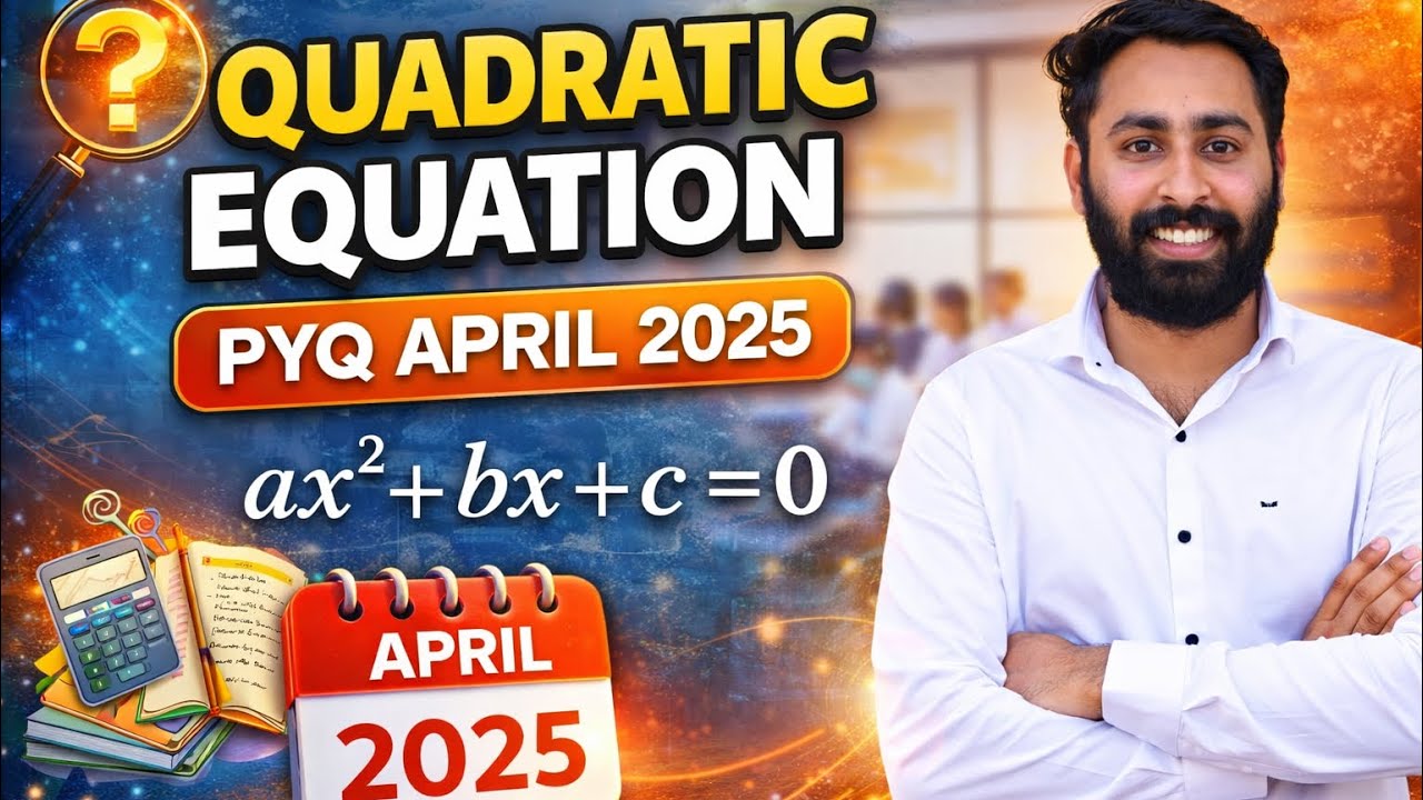 Quadratic Equation PYQ April 2025 | JEE Main 2025 Maths | Full Solutions | Yogender Singh