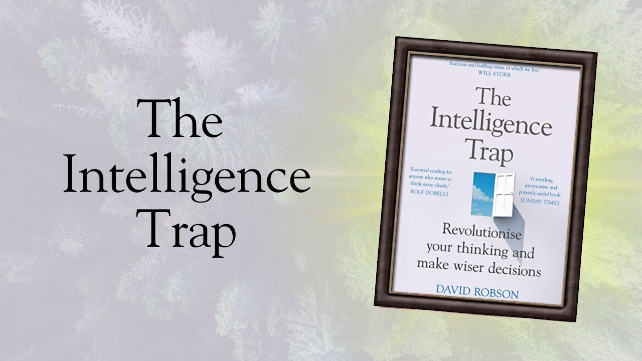 The Intelligence Trap by David Robson Book Summary