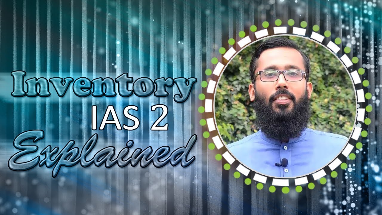 What Is Inventory IAS2 By Amir Shakoor