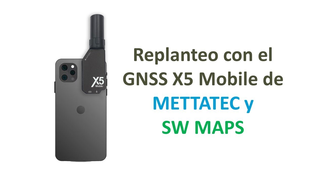 Replanteo con el GNSS de Alta Precisión de bolsillo: X5 Mobile de METTATEC y el App SW MAPS