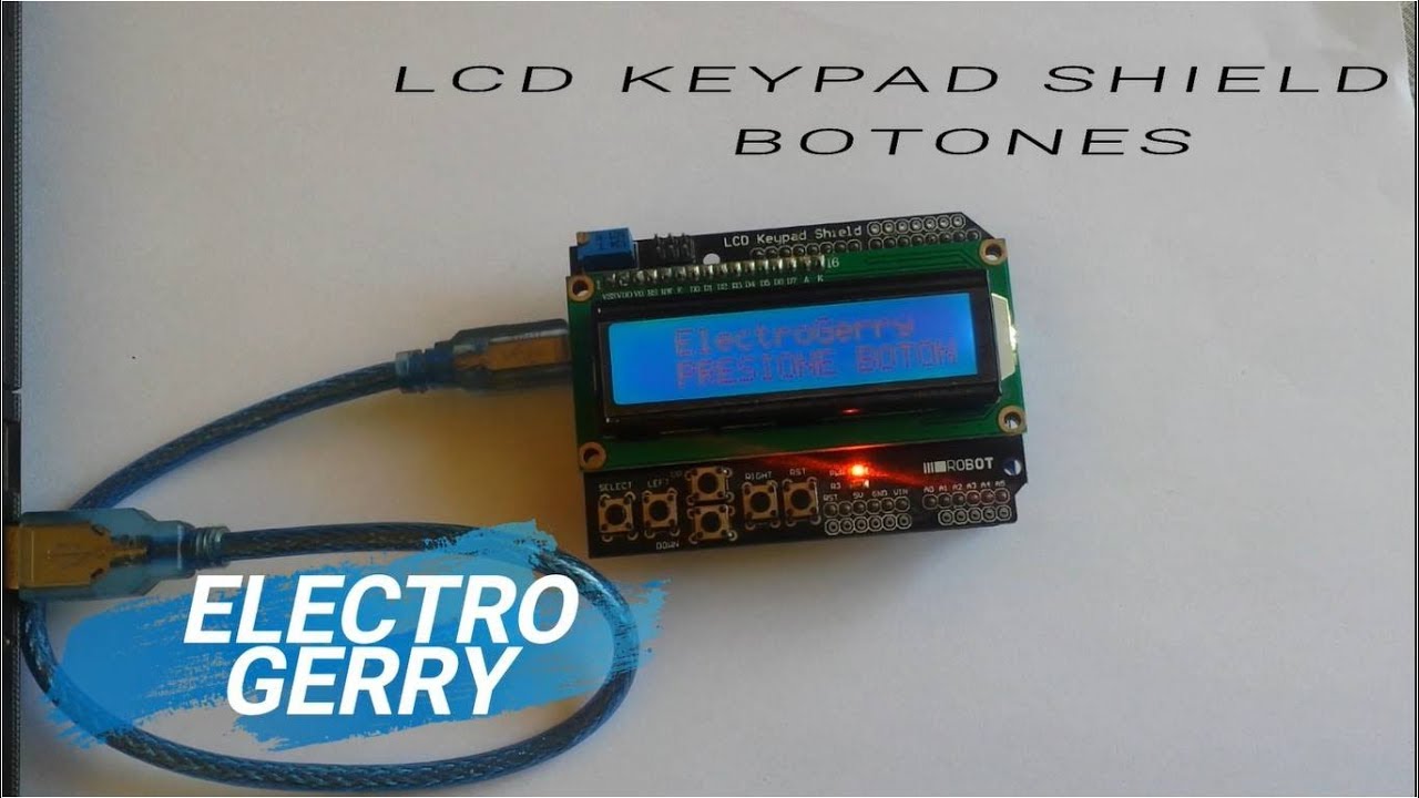 LCD Keypad Shield Uso de botones con ARDUINO | ElectroGerry