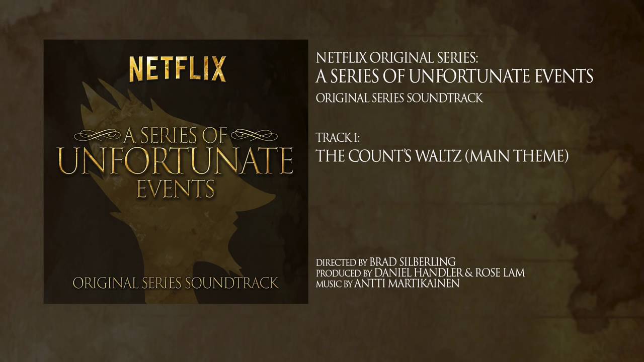 Netflix's A Series Of Unfortunate Events - The Count's Waltz (Main Theme)