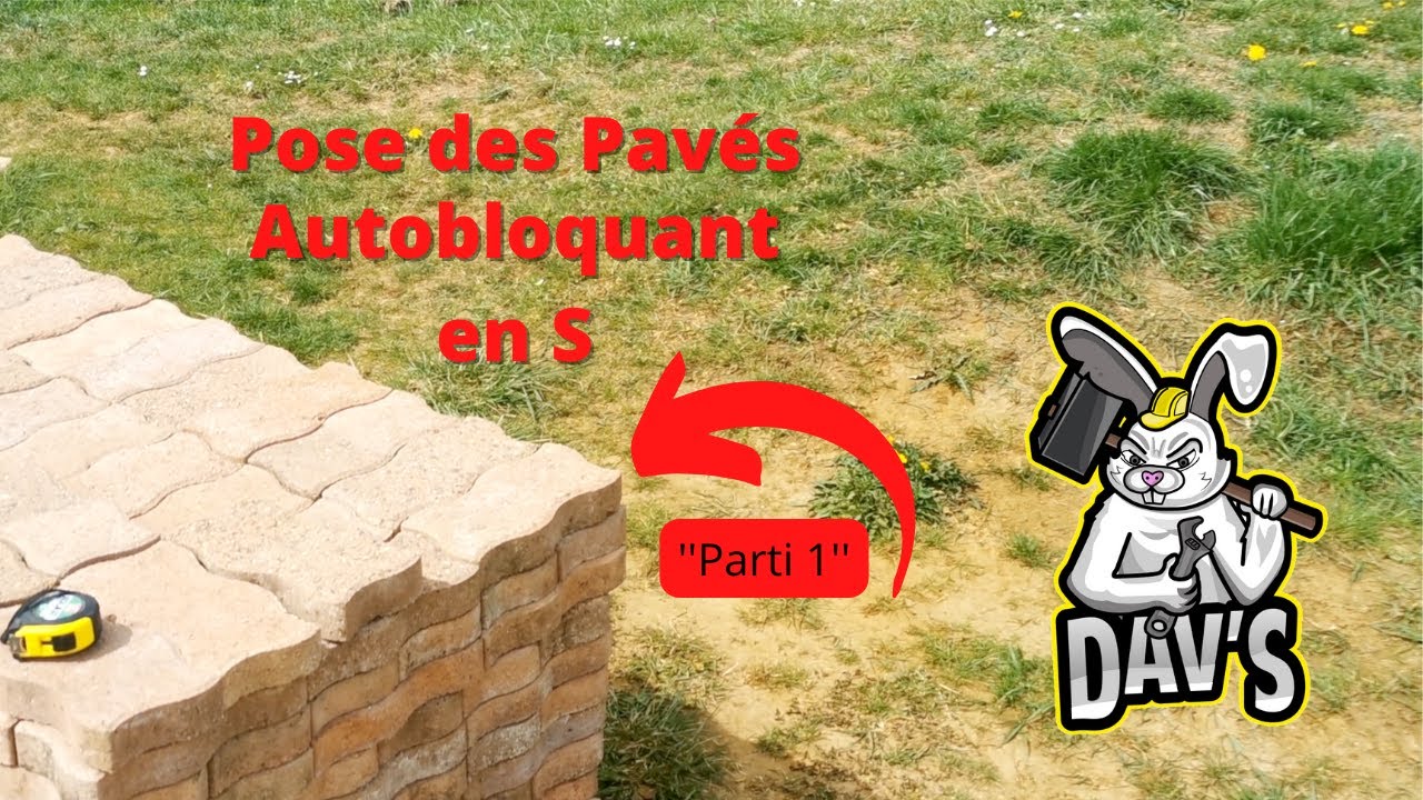 Pose des Pav&eacute;s Autobloquand en S Part 1