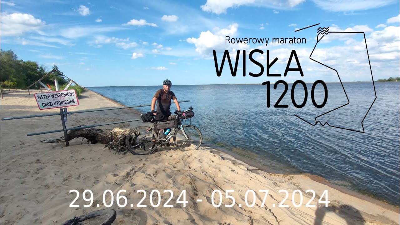 Wisła 1200 cz.1 Ultramaraton rowerowy 2024