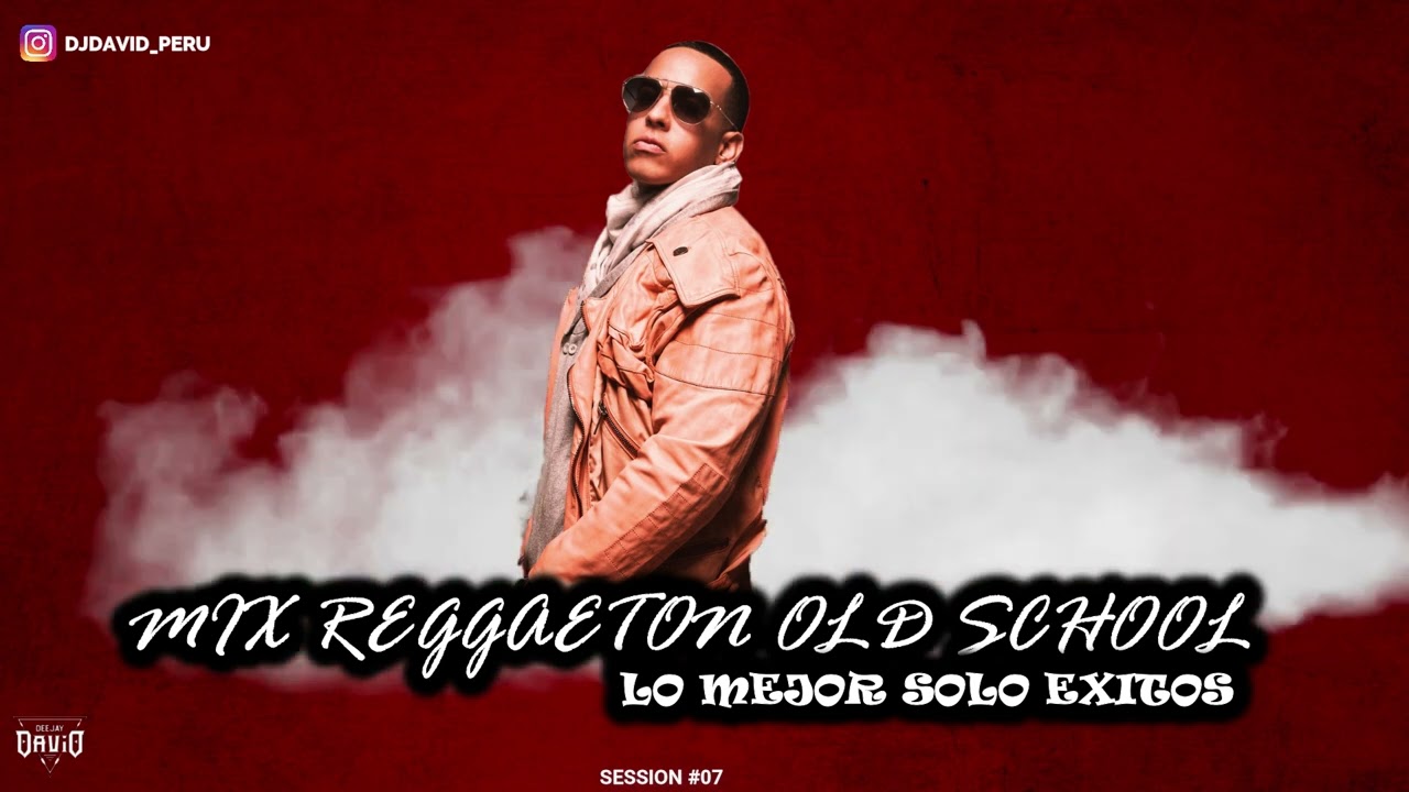 SET LO MEJOR DEL REGGAETON OLD SCHOOL #SESSION 07 - 🔥DJ DAVID🔥 ( Baila Morena, Saoco, Rakata )