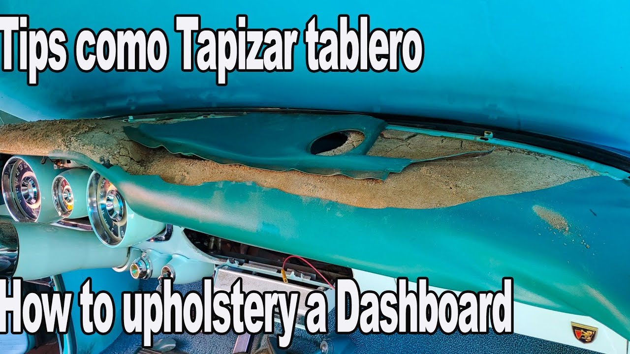 TIPS Como Tapizar un Tablero de Carro clasico sin quitarlo sin remover el vidrio