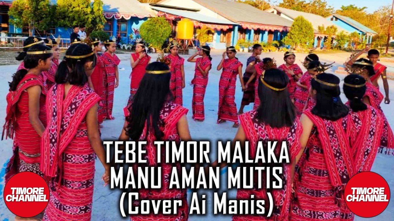 TEBE TIMOR MALAKA • MANU AMAN MUTIS • (Cover Ai Manis)
