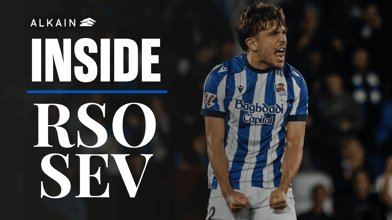 INSIDE | La intensidad del triunfo | Real Sociedad 2 - 1 Sevilla FC