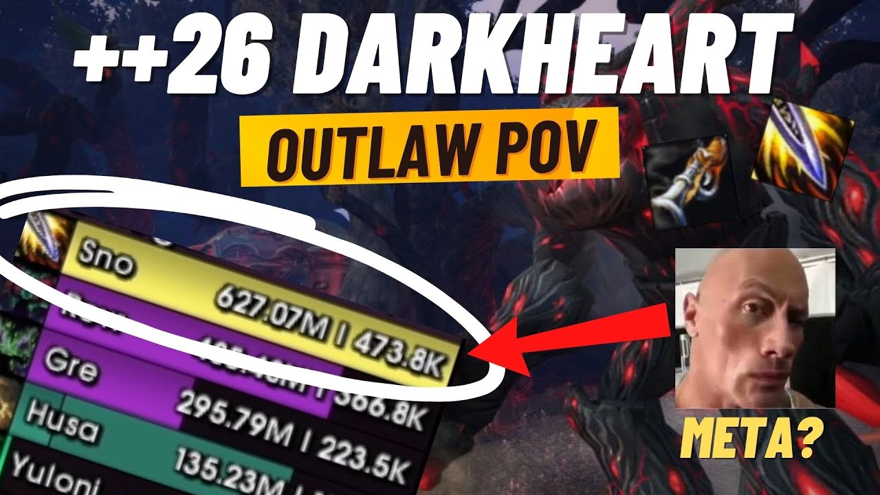 OUTLAW WILL NEVER BE META XD | +26 Darkheart 2Chest | Outlaw Rogue POV | 474k Overall