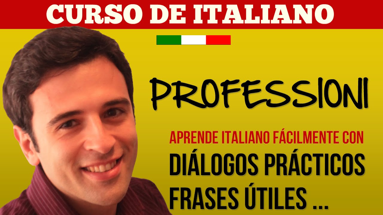 Curso de Italiano 7 Aprender Italiano - Frases en Italiano: Profesiones y Facultades (Reducida)