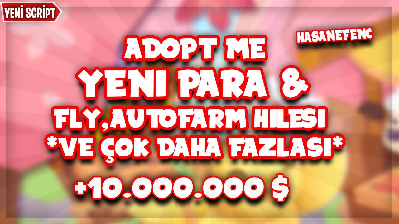 Adopt Me Sınırsız Para Hilesi | Adopt Me Autofarm Teleport Fly Noclip Hilesi ve Daha Fazlası !