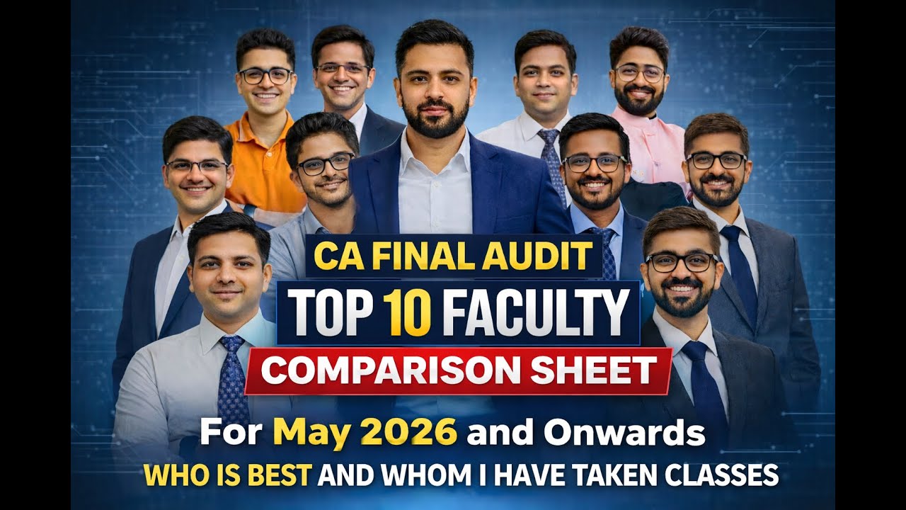 CA Final Audit Best Faculty for May 2026 Onwards | Top 10 Faculties Comparison | CA Avnish Vats