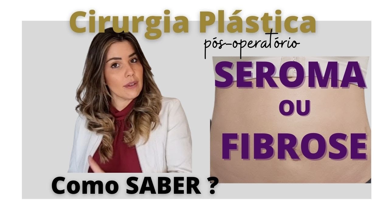 Pós-operatório de cirurgias plásticas: É seroma ou fibrose?