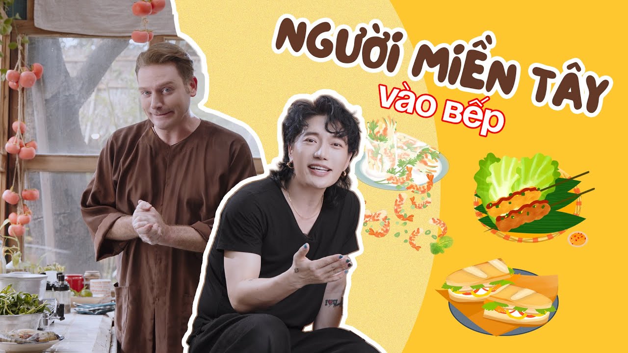 NGƯỜI MIỀN TÂY VÀO BẾP - Kyo York làm mâm cơm Việt đãi Châu Đăng Khoa