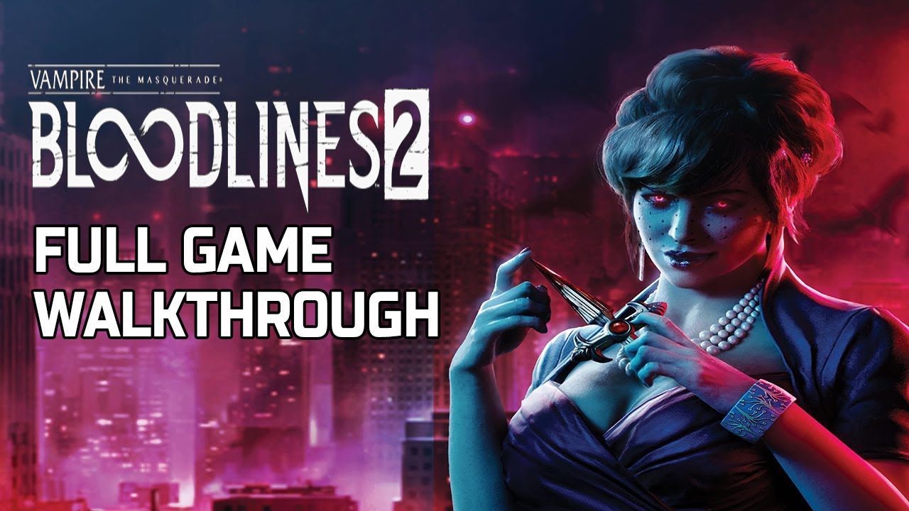 Vampire The Masquerade Bloodlines 2 Full Game Walkthrough | No Commentary Longplay