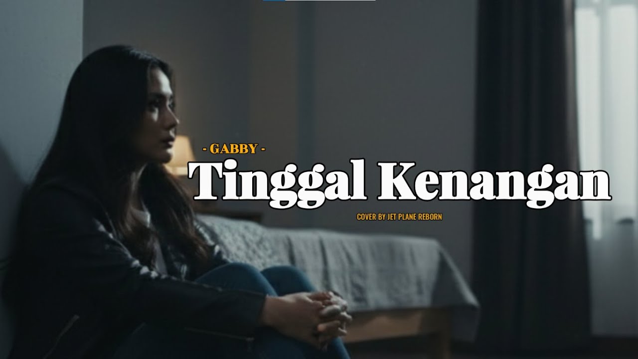 Gabby (Caramel) - Tinggal Kenangan | Cover by Jet Plane Reborn