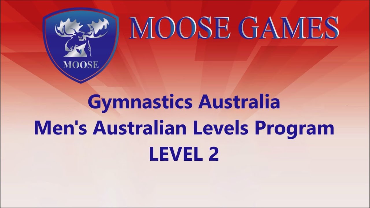 Moose Games 2023 - MAG Australia Routines (Level 2)