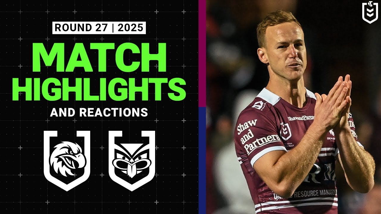 NRL Highlights | 2025 NRL Match Highlights and Reactions | Sea Eagles v Warriors | Round 27