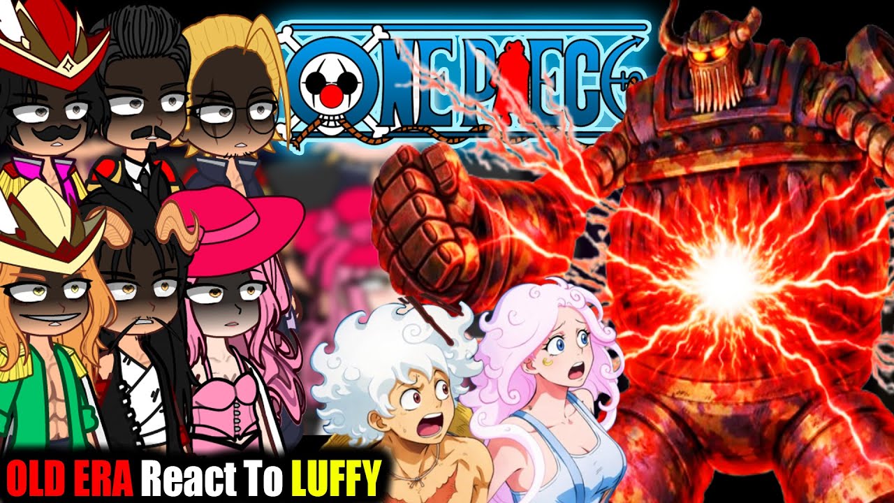 👒 OLD ERA React To LUFFY | Gacha Club | One piece react 👒