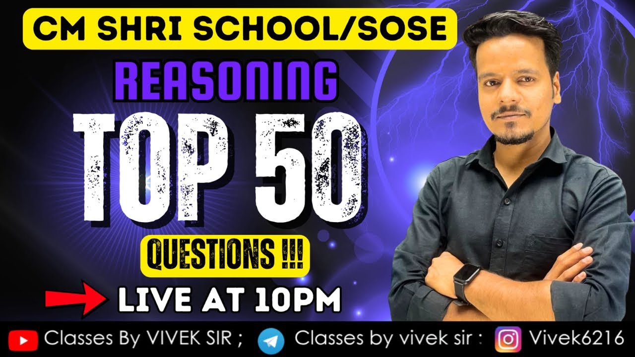 REASONING TOP 50 QUESTION 🔥| CM SHREE SCHOOL / SOSE | By Aakash sir