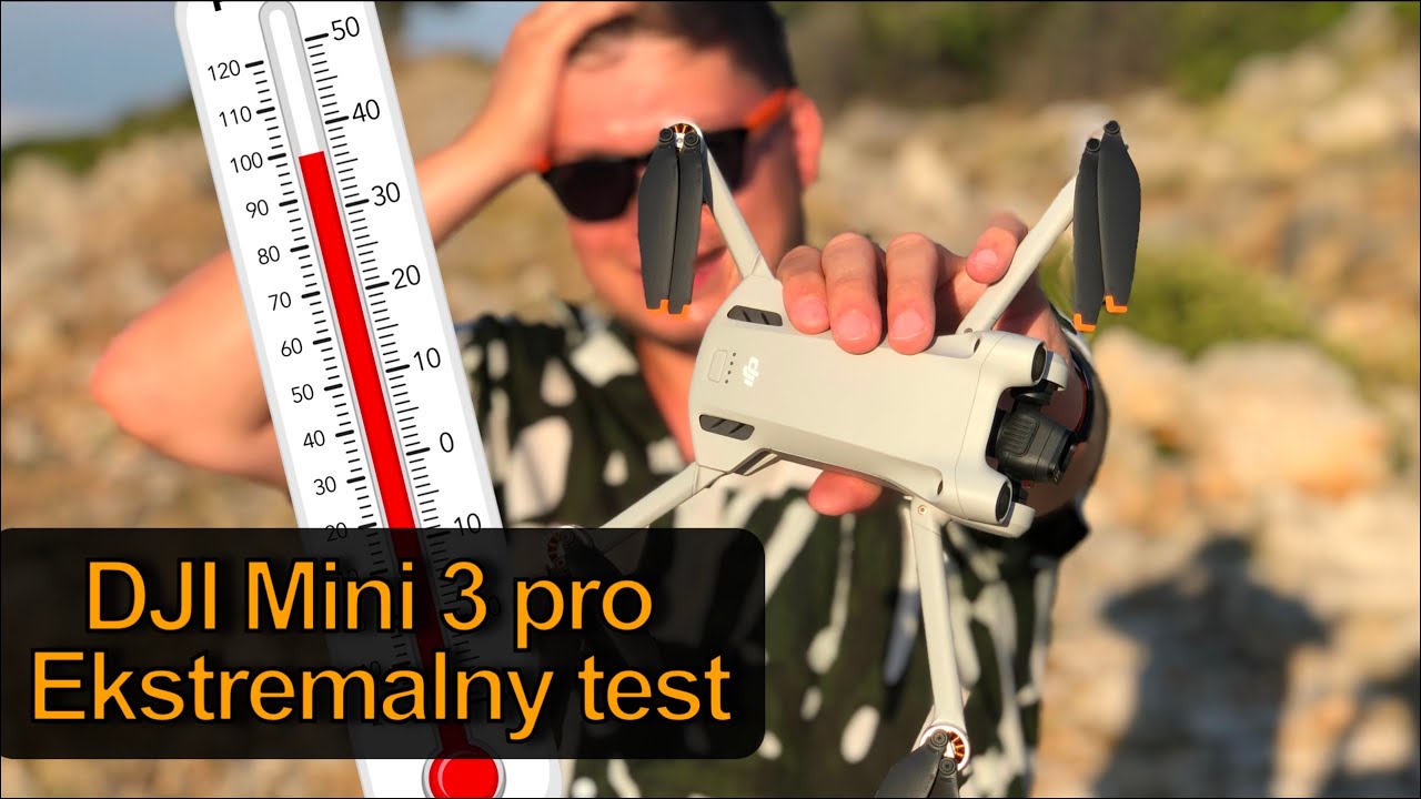 Czy DJI Mini 3 Pro się przegrzewa? - ekstremalny test drona