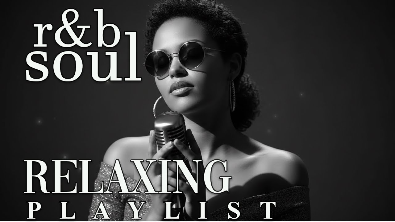 【R&B Soul】Slow Chill Playlist – Soft Vocals for Calm & Peaceful Moments