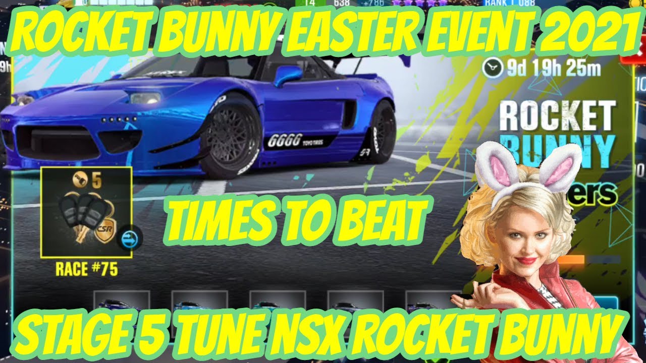 CSR 2 | Rocket Bunny Easter Event 2021: Last Race & Times to Beat + Stage 5 Tune NSX Rocket Bunny