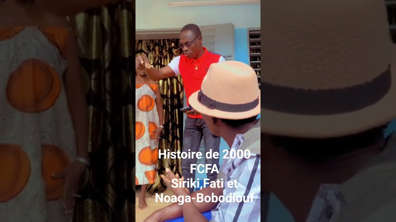 Histoire de 2000 FCFA Fati-Bobodiouf, siriki Bobodiouf et Noaga-Bobodiouf