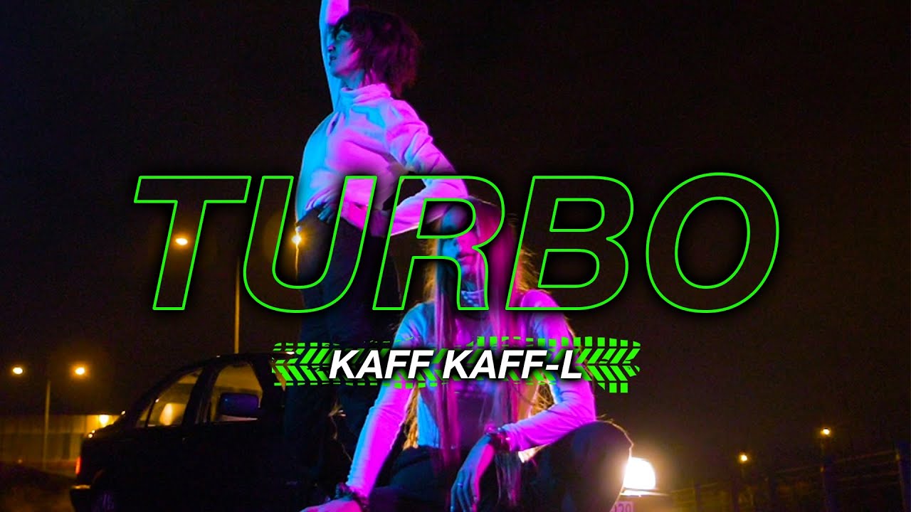 KaFF KaFF-L - TURBO (prod. Eigus)