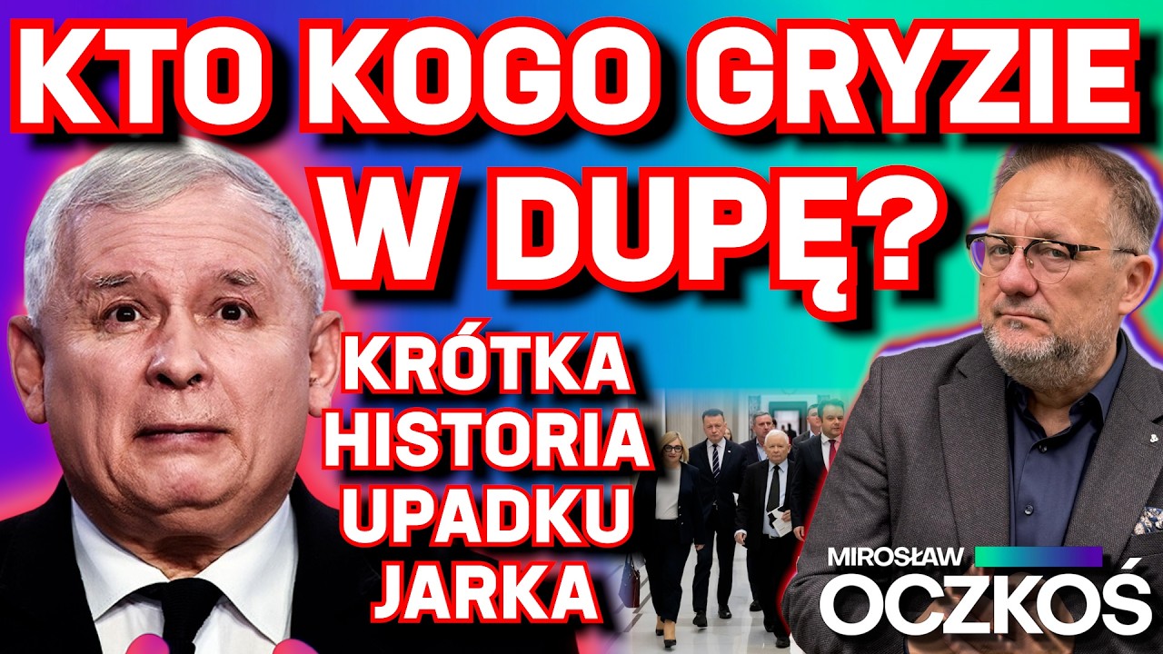 KTO KOGO GRYZIE W DUPĘ? - krótka historia UPADKU JARKA | Mirosław Oczkoś, 28.02.2026