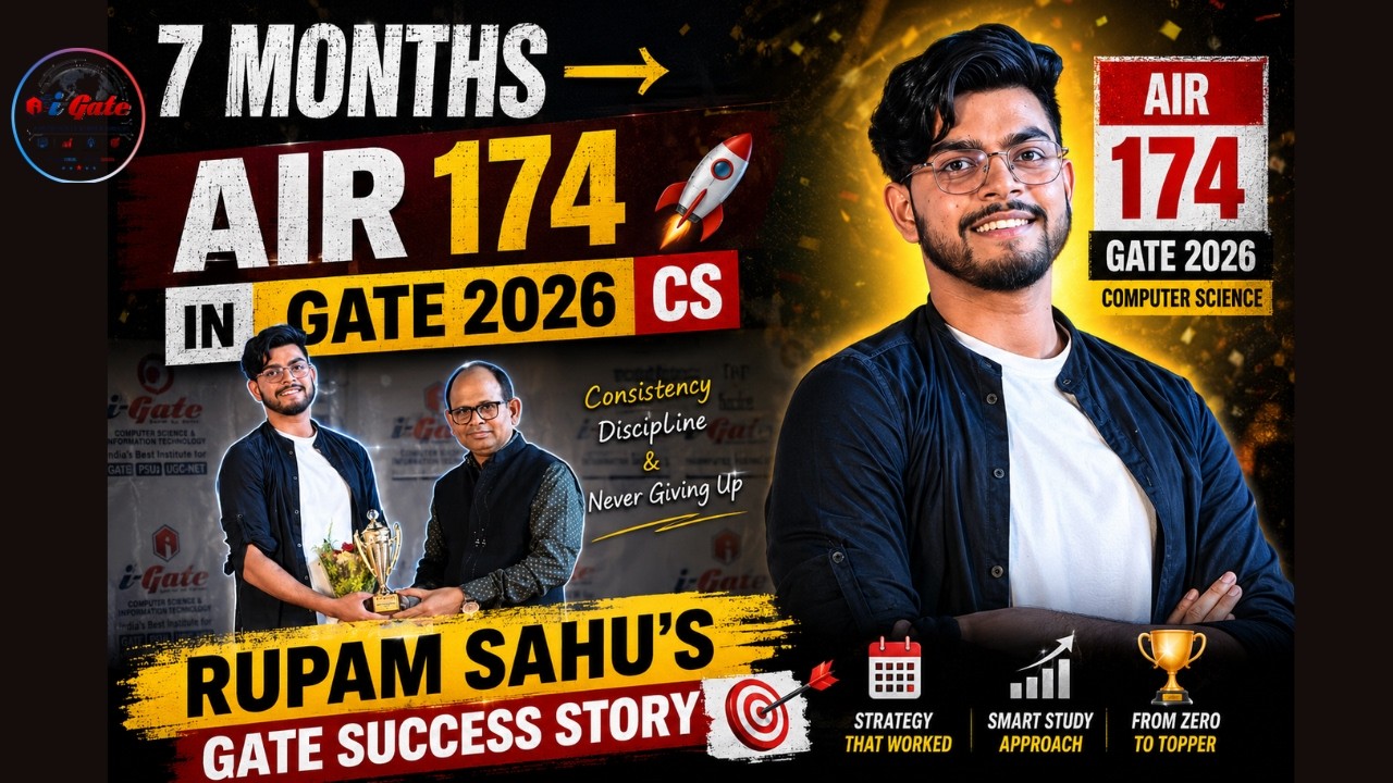 7 Months ➜ AIR 174 in GATE 2026 CS 🚀 | Rupam Sahu's Complete Strategy | IIT Bombay | iGb Student