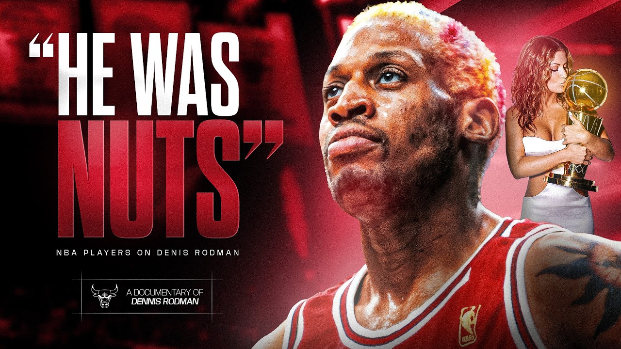 NBA Legends Explain Why Dennis Rodman Was NUTS