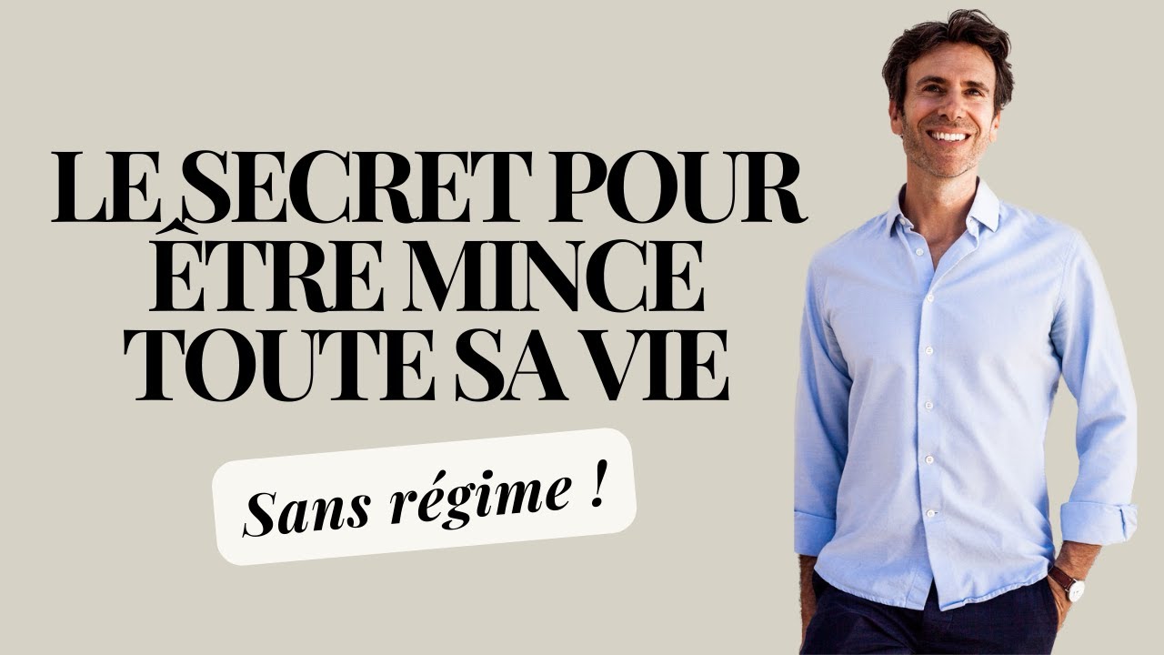 Comment rester mince et en bonne santé toute sa vie (ce que personne n’explique)