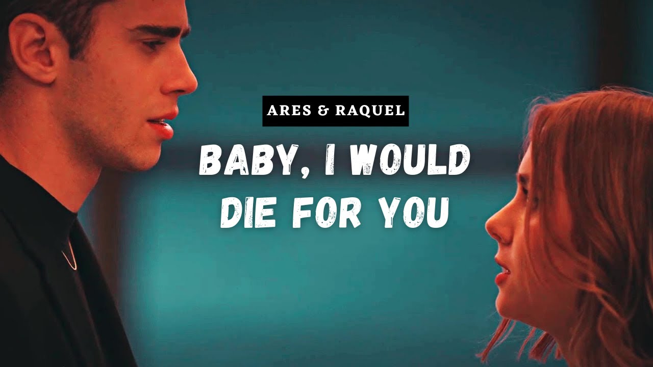 Ares & Raquel | Die For You